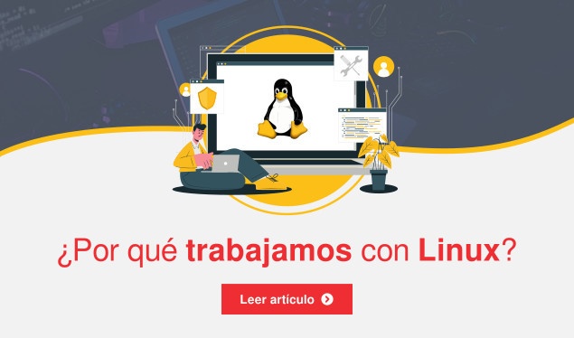 ¿Por qué trabajamos con Linux?